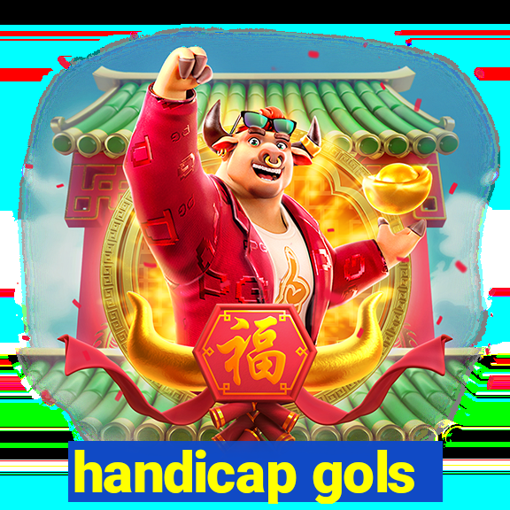 handicap gols